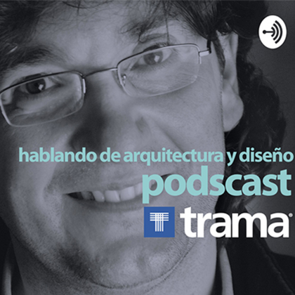 Hablando de arquitectura y diseño Podcast