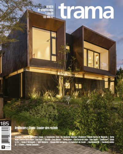 Revista Trama 185:  Arquitectura y Diseño: Ecuador Obra Reciente