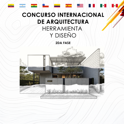 Concurso Internacional de Arquitectura “Herramienta y Diseño» 2da Fase,
