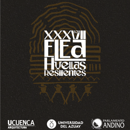 XXXVII Encuentro Latinoamericano de Estudiantes de Arquitectura – ELEA 2025