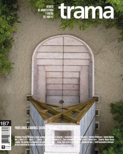 Revista Trama 187: Pabellones, Cabañas, Casas y Edificios.